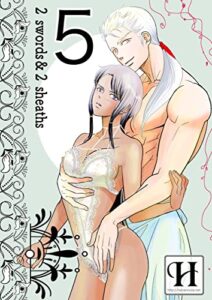 【無料で読める】２swords＆２sheaths05番外編・バーカスとシムエルのラブラブ小休止 <二つの剣と二つの鞘・TL>
