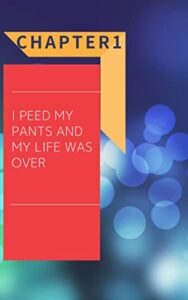 【無料で読める】I peed my pants and my life is over