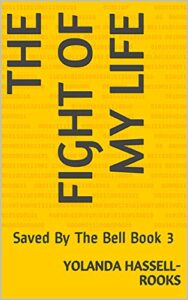 The Fight Of My Life : Saved By The Bell Book 3 (English Edition)