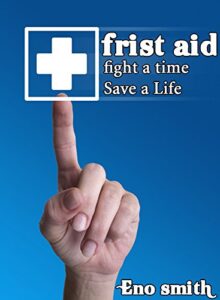 first aid: fight a time make a life (English Edition)