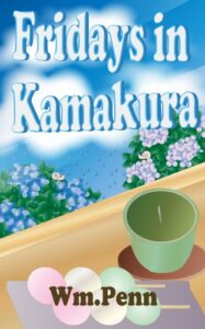 FRIDAYS IN KAMAKURA: The Case of Zen and Zucchini and Other Stories (The Casebook of Irving and Innocence 2) (English Edition)