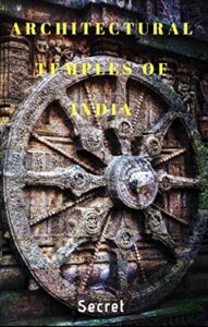 Architectural Temples of India: Secret (English Edition)
