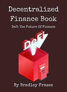 Decentralized Finance Book: Defi The Future Of Finance (English Edition)