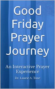 Good Friday Prayer Journey: An Interactive Prayer Experience (English Edition)