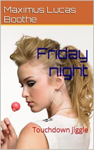 Friday night: Touchdown jiggle (English Edition)