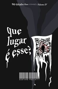Que lugar é esse? (No estado das coisas Livro 4) (Portuguese Edition)