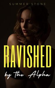 Ravished by the Alpha: PUNISHED, DOMINATED, USED — Dirty BDSM Erotica — Explicit Short Story of a Naughty Brat & Her Rough Daddy Dom (RACECAR DRIVER Book 11) (English Edition)