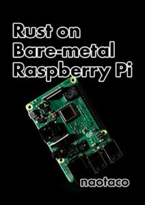 【無料で読める】Rust on Bare-metal Raspberry Pi