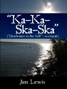 Ka-Ka-Ska-Ska (Headwaters to the Gulf – in a kayak) (English Edition)