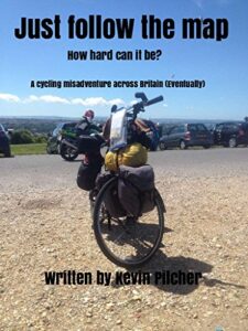 JUST FOLLOW THE MAP – How hard can it be?: A cycling misadventure across Britain (Eventually) (English Edition)