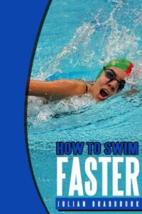 How To Swim Faster (Run Cycle Swim Book 3) (English Edition)