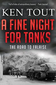 A Fine Night for Tanks: The Road to Falaise (English Edition)