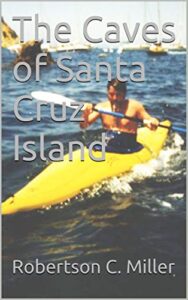 The Caves of Santa Cruz Island (English Edition)
