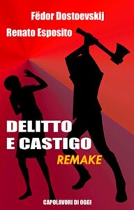 Delitto e castigo REMAKE: Capolavori di oggi (Italian Edition)