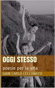 Oggi stesso: poesie per la vita (Italian Edition)