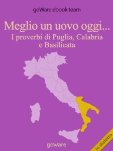 Meglio un uovo oggi… I proverbi di Puglia, Calabria e Basilicata (COOL POP Vol. 6) (Italian Edition)