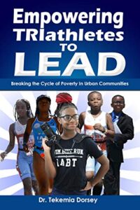 Empowering Triathletes To Lead: Breaking The Cycle of Poverty In Urban Communities (English Edition)