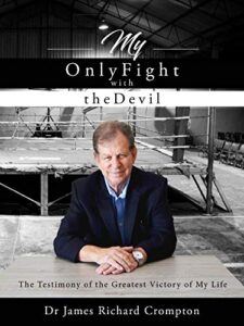 My Only Fight With the Devil: The Testimony of the Greatest Victory of My Life (English Edition)