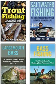 Fishing: 4 In 1 Masterclass: Book 1: Bass Fishing + Book 2: Trout Fishing + Book 3: Saltwater Fishing + Book 4: Largemouth Bass (Fishing, Fishing for Beginners, … to Fishing, Fishing 101) (English Edition)