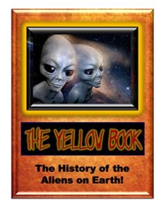 Yellow Book: The History of the Aliens on Earth (Blue Planet Project) (English Edition)