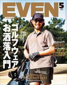 EVEN 2021年5月号 Vol.151［雑誌］