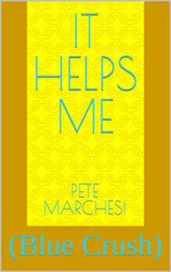 it helps me: (Blue Crush) (English Edition)