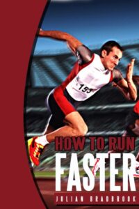 How To Run Faster (Run Cycle Swim Book 1) (English Edition)