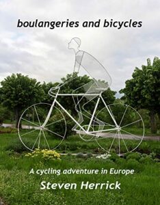 boulangeries and bicycles: A cycling adventure in Europe (Eurovelo Series: Book 7) (English Edition)