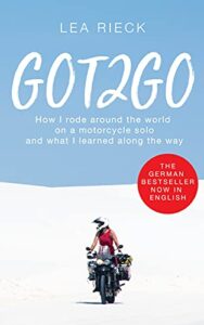 GOT2GO: How I rode around the world on a motorcycle solo and what I learned along the way (English Edition)
