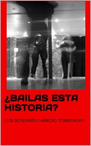 ¿BAILAS ESTA HISTORIA? (Spanish Edition)