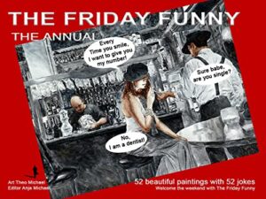 The Friday Funny : 52 beautiful paintings brought to life with 52 jokes (English Edition)