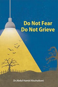 Do not Fear Do not Grieve (How to face adversity and hard life): Facing Adversity,Fight grief and anxiety,Live happily (English Edition)