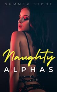 NAUGHTY ALPHAS: USED, DOMINATED & SHARED By Rough Men — Explicit Short Story of BDSM, Ganging, Taboo Sex, Daddies, Erotic Humiliation, & Kinky Punishment … (RACECAR DRIVER Book 4) (English Edition)