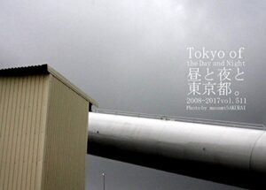 511.Tokyo of the Day and Night: 昼と夜と東京都。