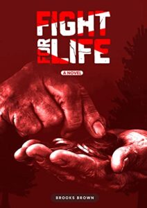 FIGHT FOR LIFE: A Novel (English Edition)