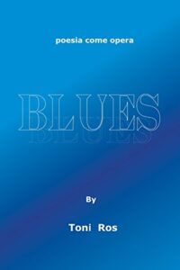 BLUES: Poesia come opera (Italian Edition)
