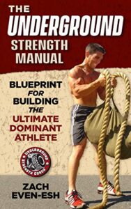 The Underground Strength System: Strength & Conditioning Blueprint for Building Dominant Athletes (English Edition)