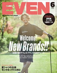【無料で読める】EVEN 2022年6月号 Vol.164［雑誌］