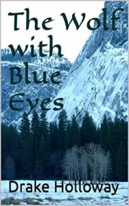 The Wolf with Blue Eyes (English Edition)