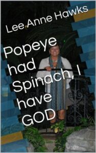 Popeye had Spinach, I have GOD (English Edition)