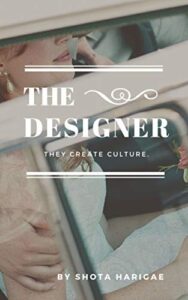 【無料で読める】Designer: They Create Culture (with Adversity文庫)
