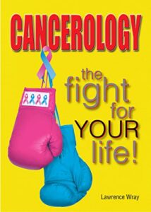 Cancerology: The Fight for Your Life (English Edition)