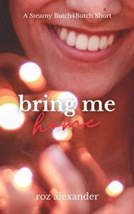 Bring Me Home: A Steamy Butch for Butch Short (Steamy Friday Night Shorts) (English Edition)