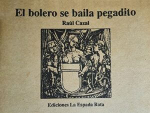 El bolero se baila pegadito (Spanish Edition)