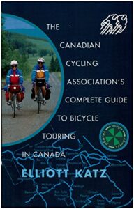 The Complete Guide to Bicycle Touring in Canada (English Edition)