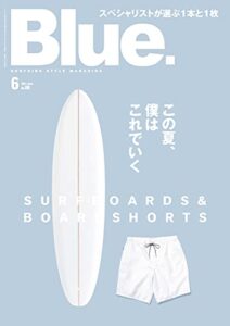 【無料で読める】Blue. (ブルー) 2021年6月号 No.88 [雑誌]