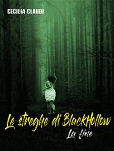 La fine: Le streghe di BlackHollow – Vol. 3 (Italian Edition)