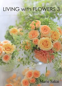 【無料で読める】LIVING with FLOWERS 3: Spring&Summer