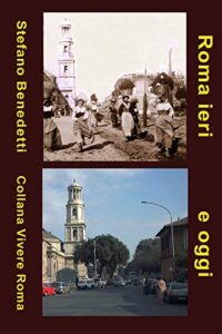 Roma ieri e oggi (Vivere Roma Vol. 2) (Italian Edition)