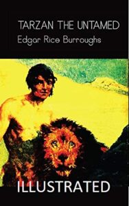 Tarzan the Untamed Illustrated (English Edition)